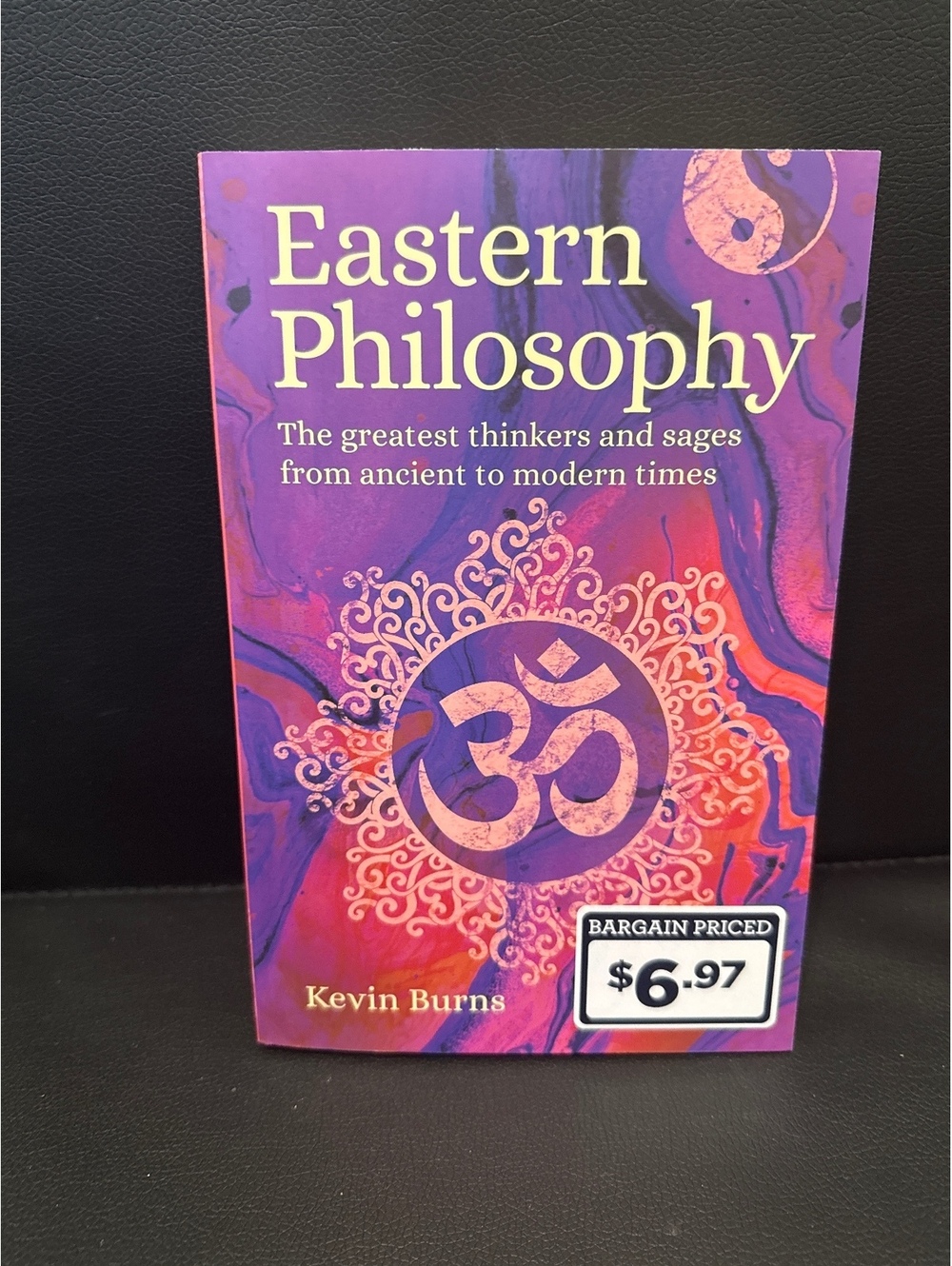 Eastern Philosophy: The Greatest Thinkers and Sages from Ancient to Modern Times